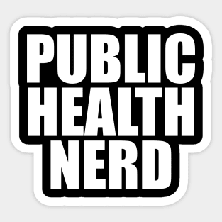 Public Health Nerd Unisex Sticker